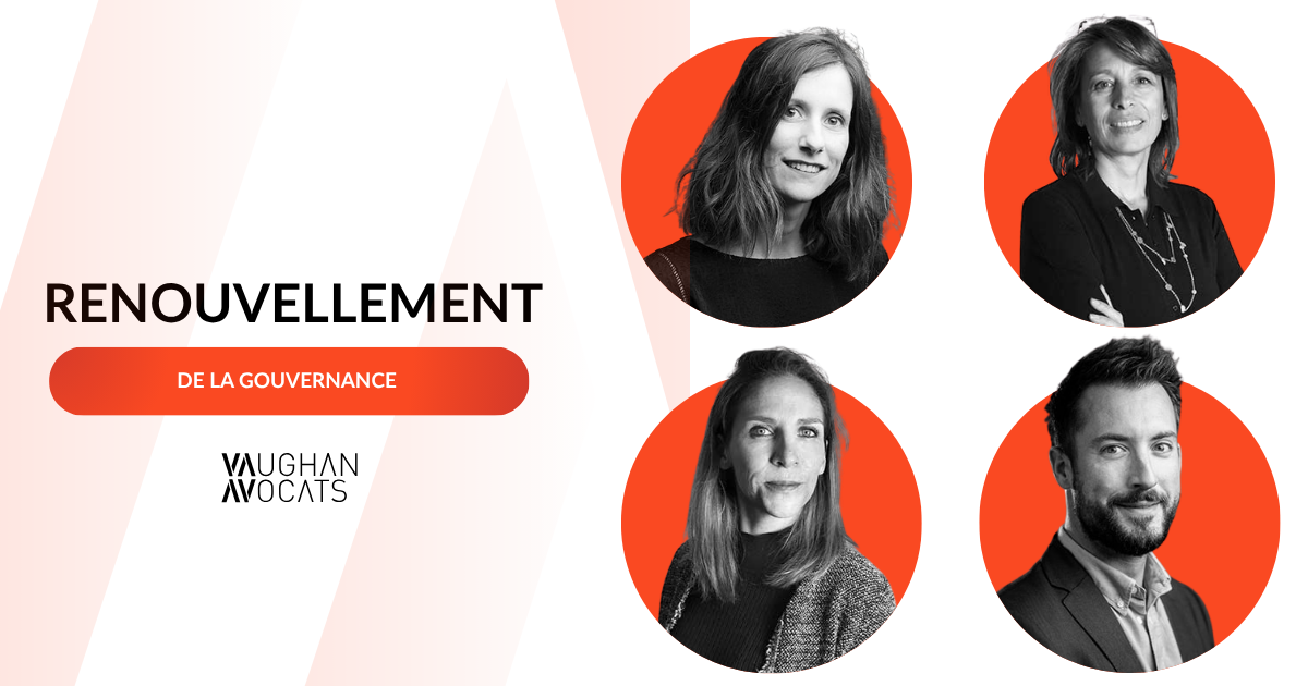 VAUGHAN AVOCATS annonce le renouvellement de sa gouvernance